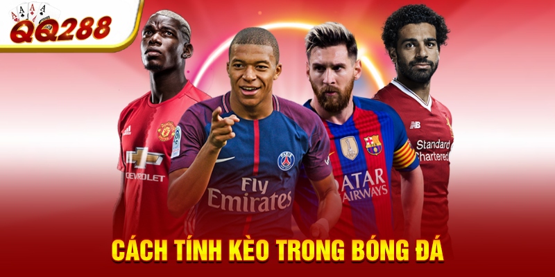 Cách tính kèo trong bóng đá
