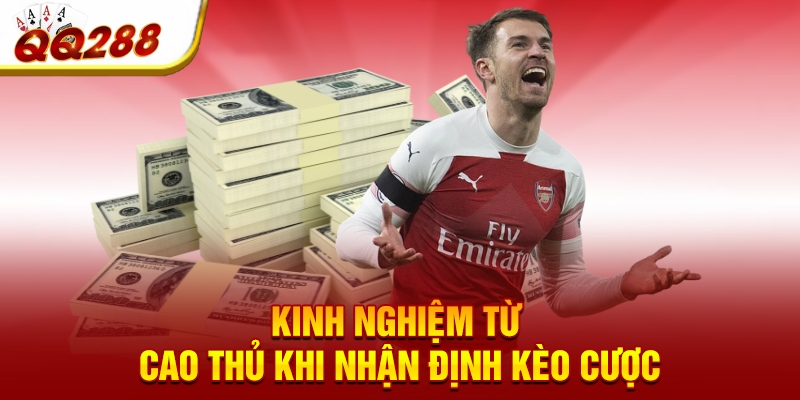 Kinh nghiệm từ cao thủ khi nhận định kèo cược Kinh nghiệm từ cao thủ khi nhận định kèo cược