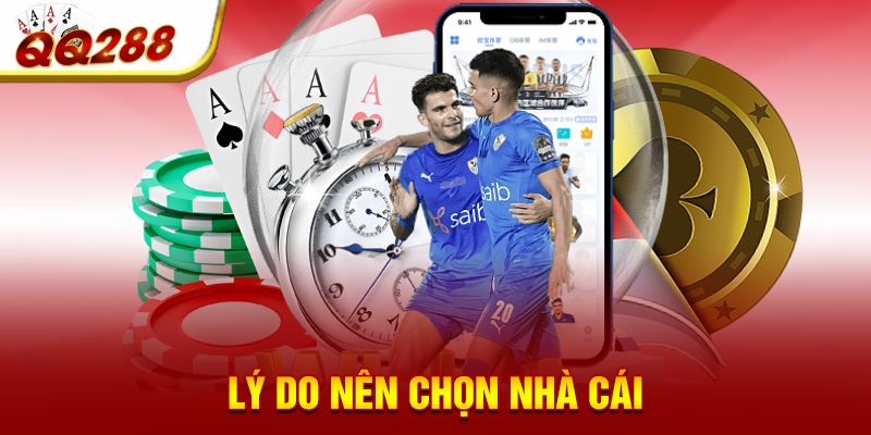 Lý do nên chọn nhà cái