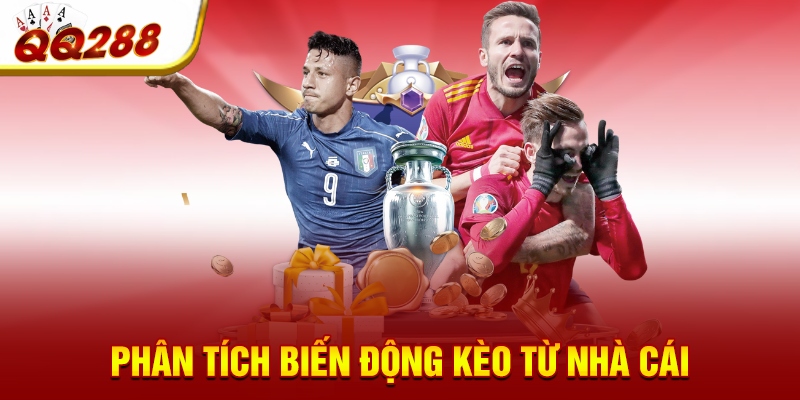 Phân tích biến động kèo từ nhà cái