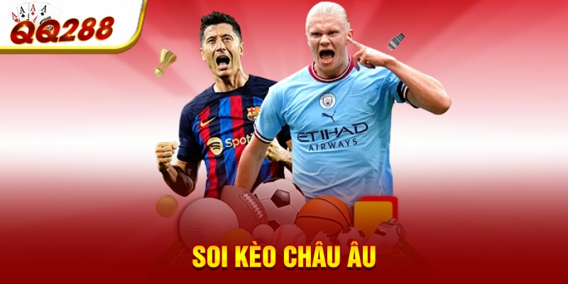 Soi kèo châu Âu